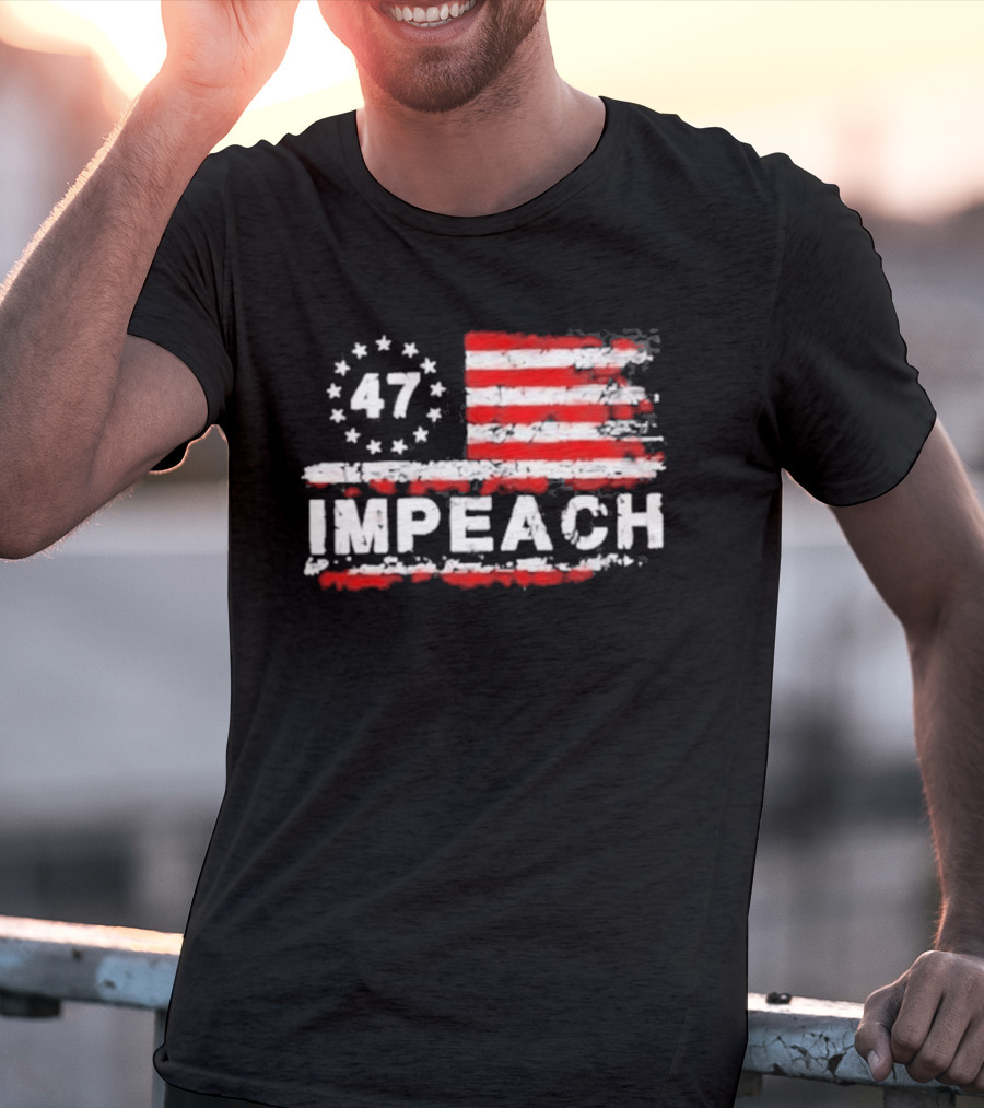 America 47 Impeach Stars And Stripes T-Shirt