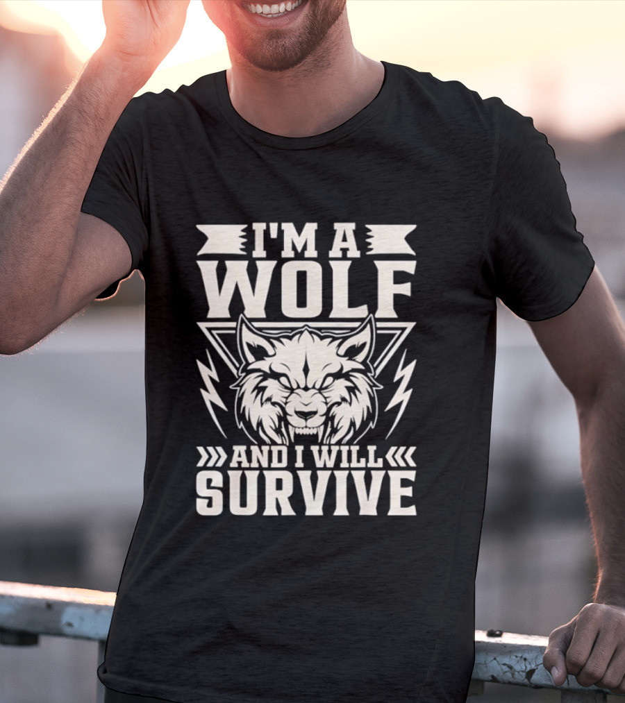 I'm A Wolf And I Will Survive Wolf Head T-Shirt