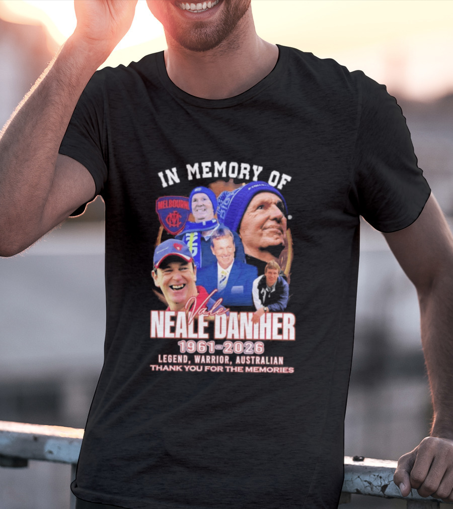 In Memory Of Vale Neale Daniher 1961 2026 Melbourne Legend Warrior Australian Thank You For The Memories T-Shirt