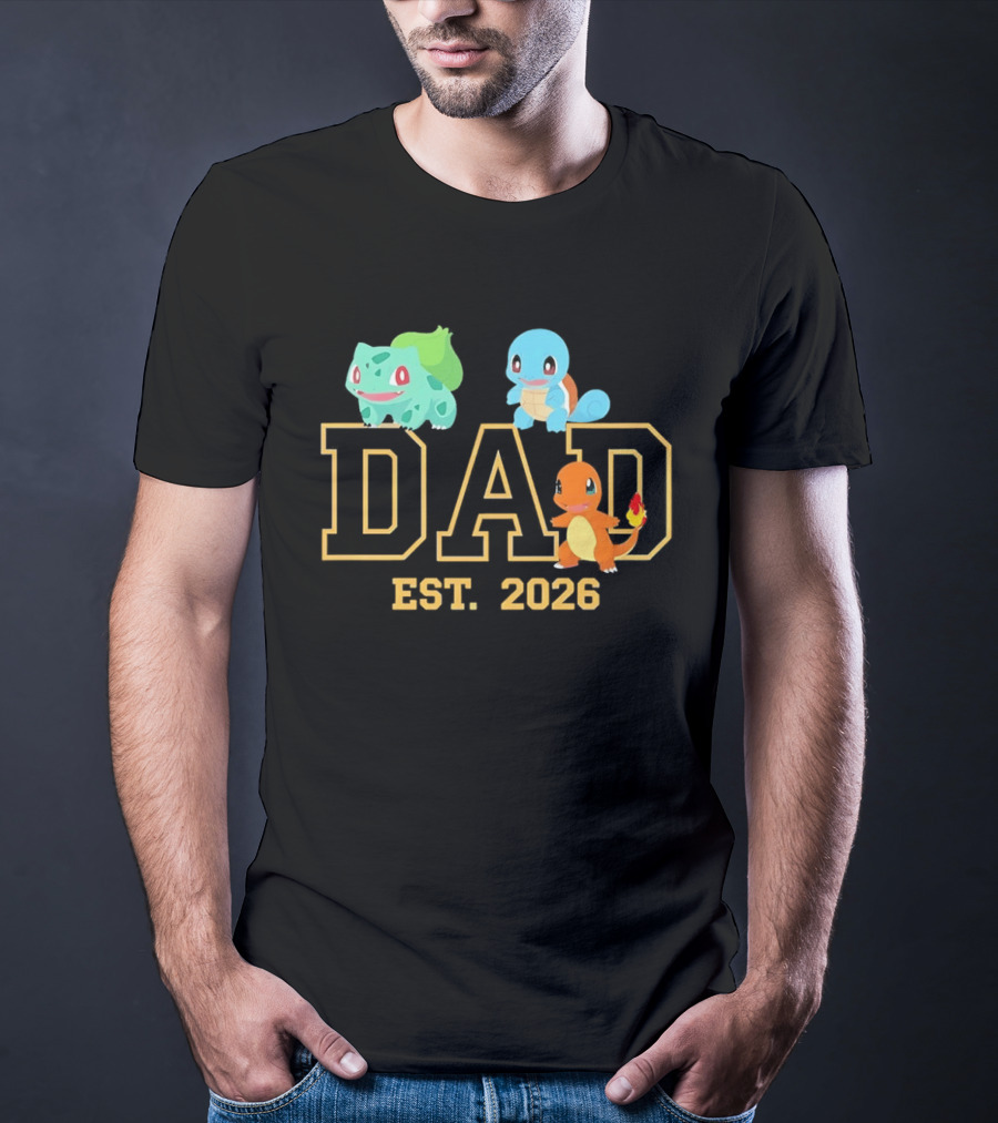 Dad Est 2026 Pokemon Starter Trio Charmander Bulbasaur Squirtle Fatherhood Celebration T-Shirt
