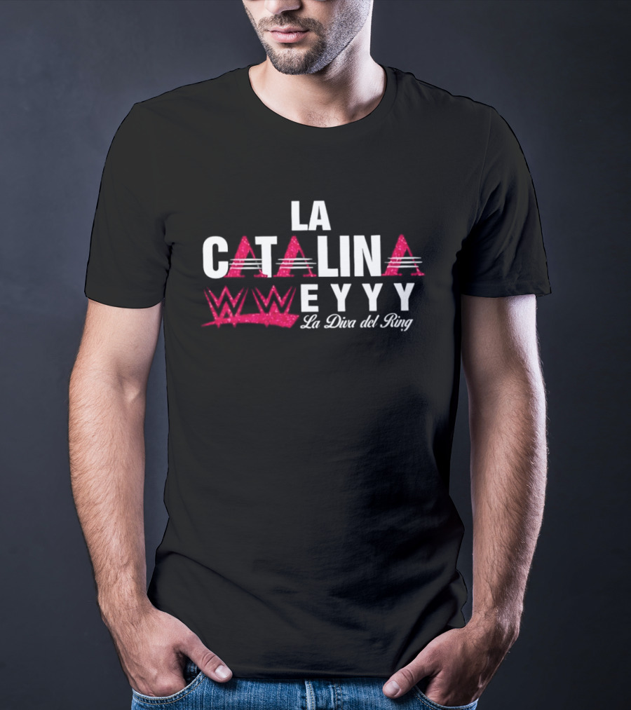 La Catalina WWE EYYY La Diva Del Ring T-Shirt