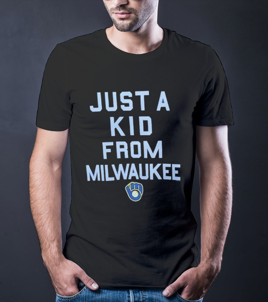 Milwaukee Brewers Just A Kid From Milwaukee MLB Baseball T-Shirt