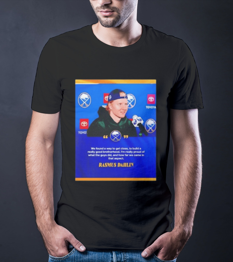 Rasmus Dahlin Sabres Brotherhood Quote With Buffalo Sabres Logos Toyota T-Shirt