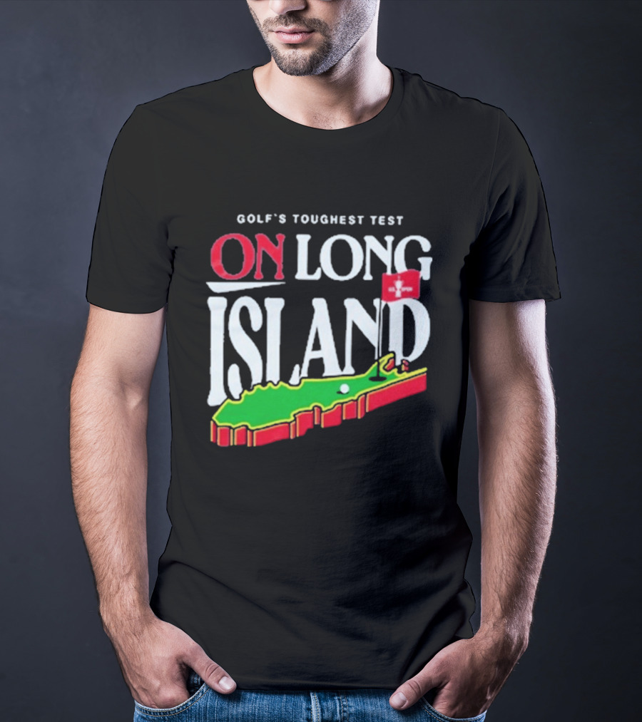 Golf's Toughest Test On Long Island T-Shirt