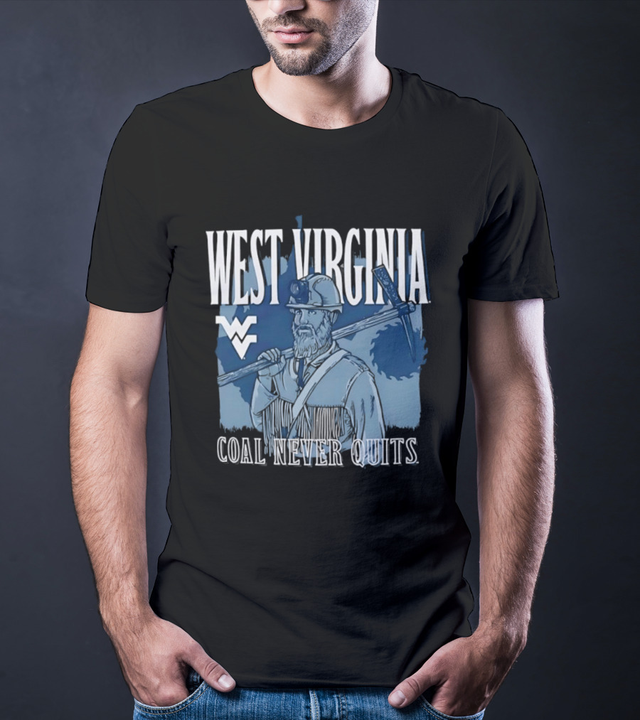 West Virginia Mountaineers Coal Miner Heritage Coal Never Quits T-Shirt