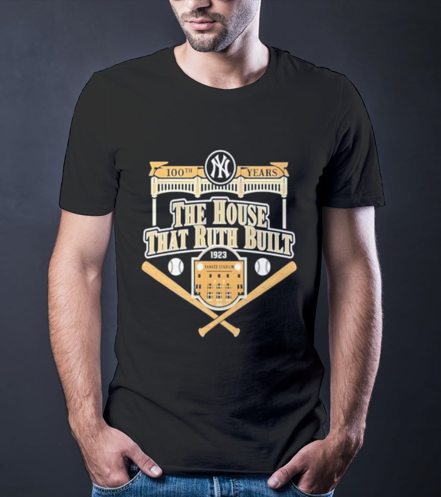 100 Years New York Yankees The House That Ruth Built Yankees Stadium Baseball Crossed Bats T-Shirt