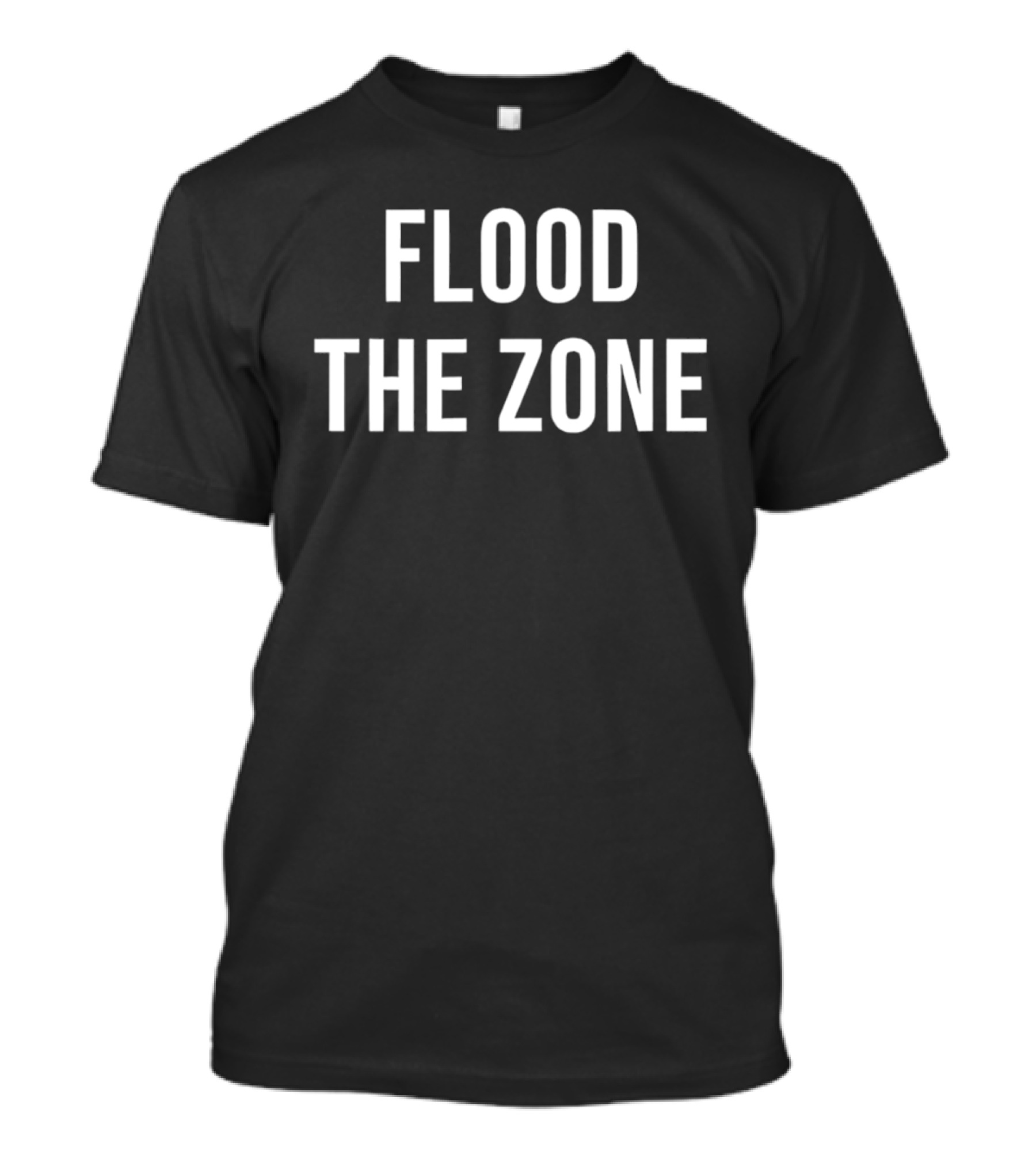 Flood The Zone Strategy Apparel Trending Sportswear T-Shirt