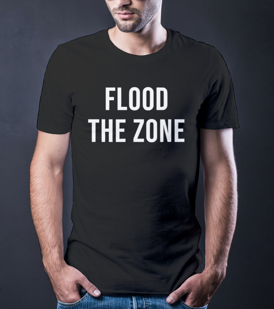 Flood The Zone Strategy Apparel Trending Sportswear T-Shirt