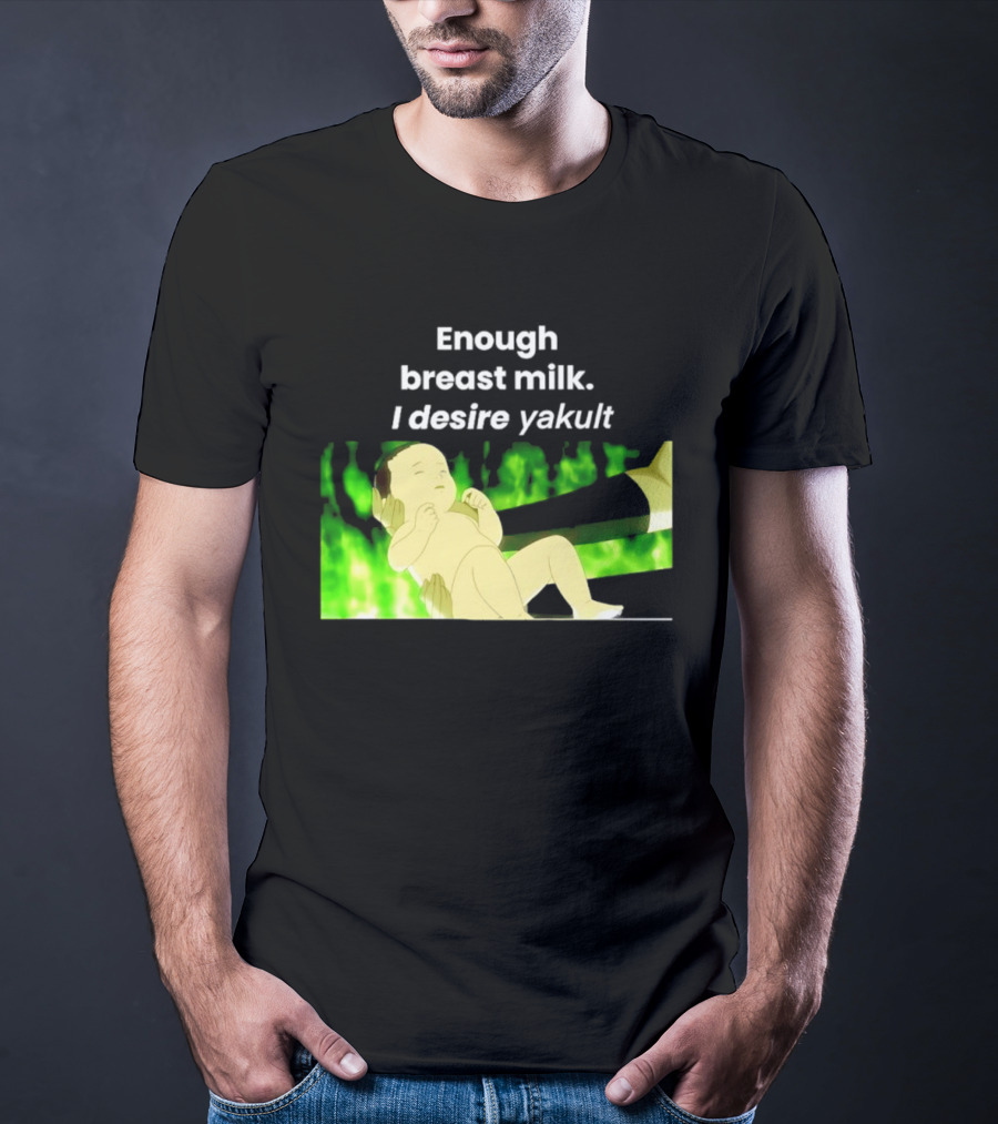 Enough Breast Milk I Desire Yakult Gintama Baby Meme T-Shirt