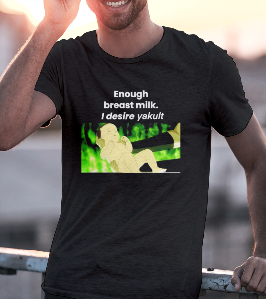 Enough Breast Milk I Desire Yakult Gintama Baby Meme T-Shirt