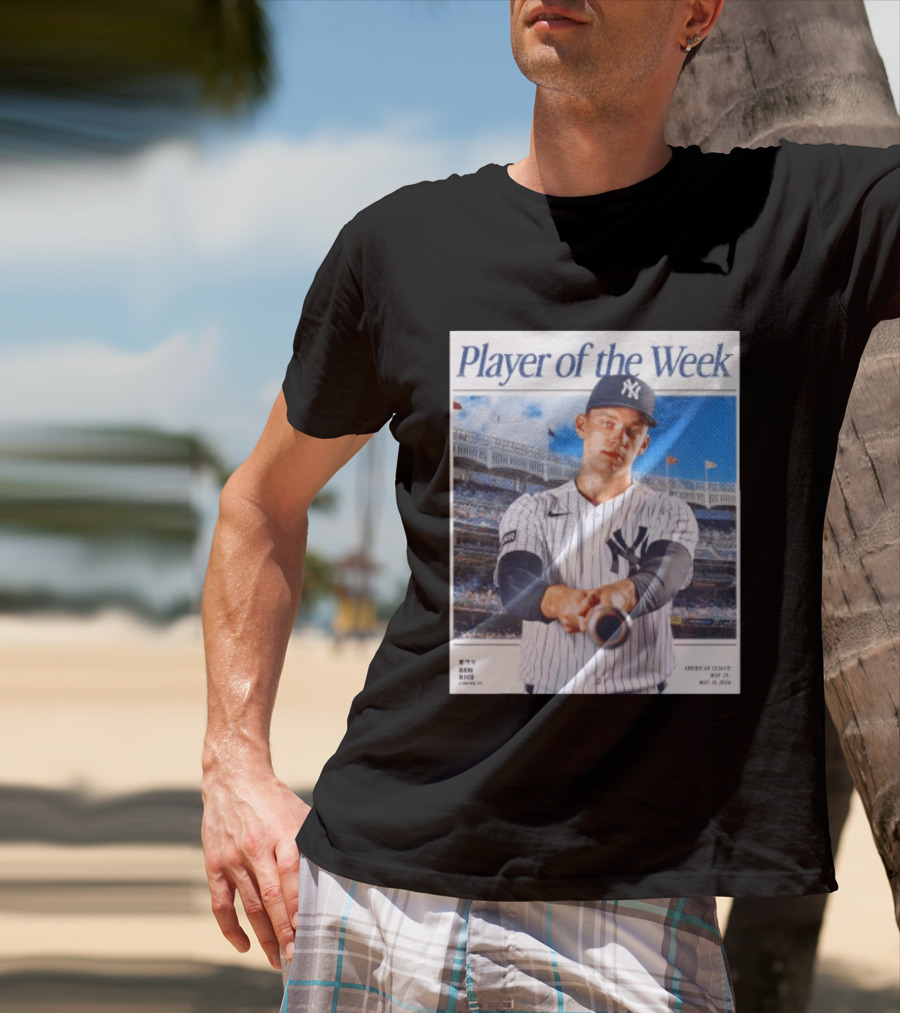 American League May 25 May 31 2026 Ben Rice Player Of The Week Yankees T-Shirt