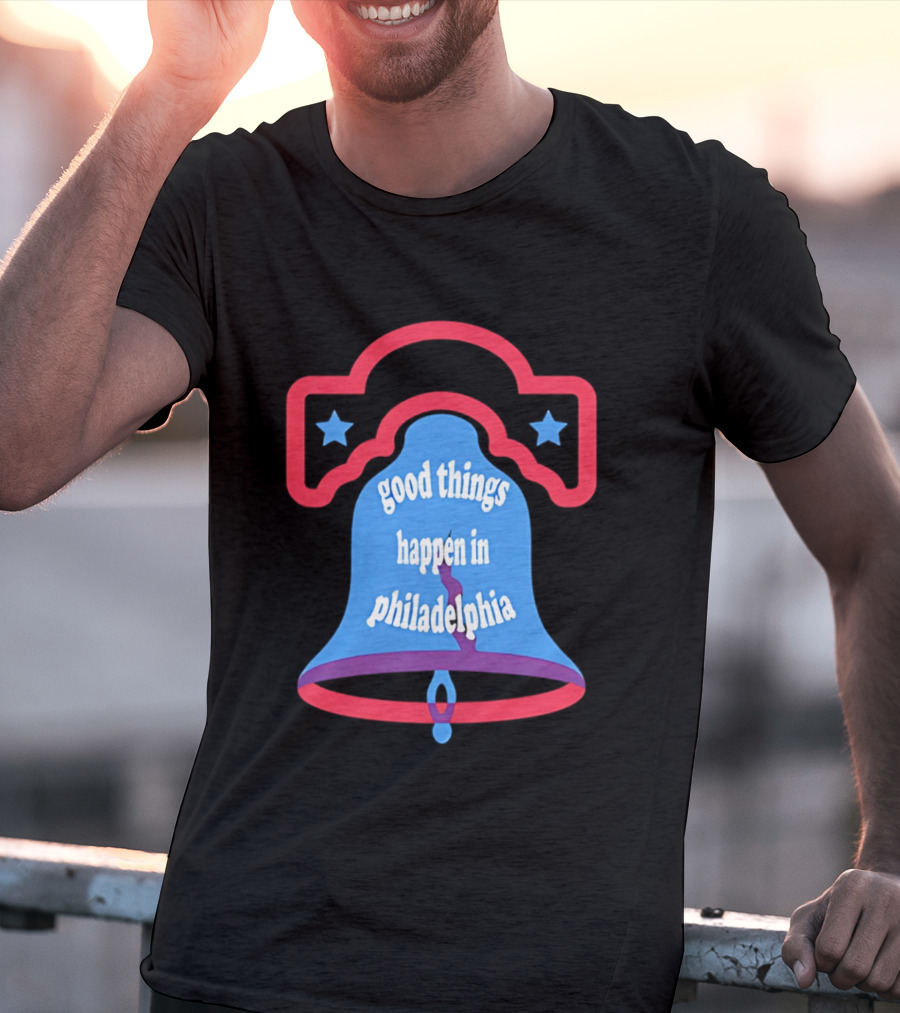 Philadelphia Liberty Bell Good Things Happen Stars T-Shirt
