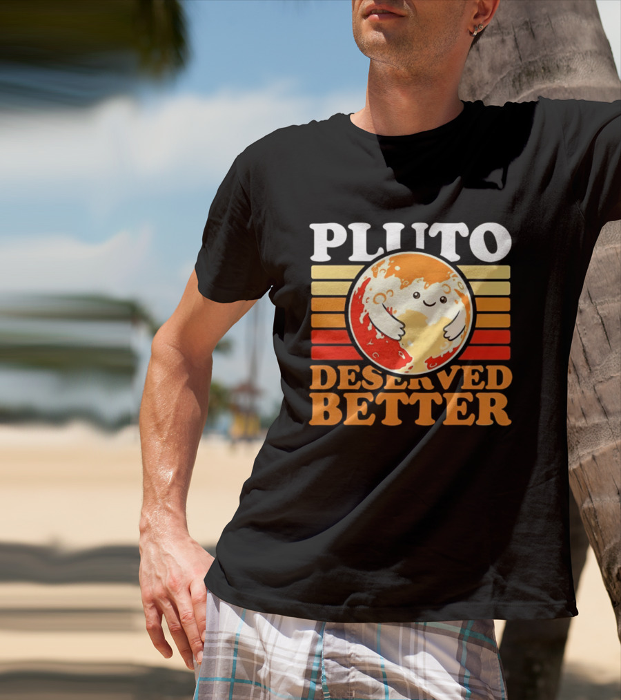 Pluto Deserved Better Cute Cartoon Planet Space Science Astronomy Universe T-Shirt