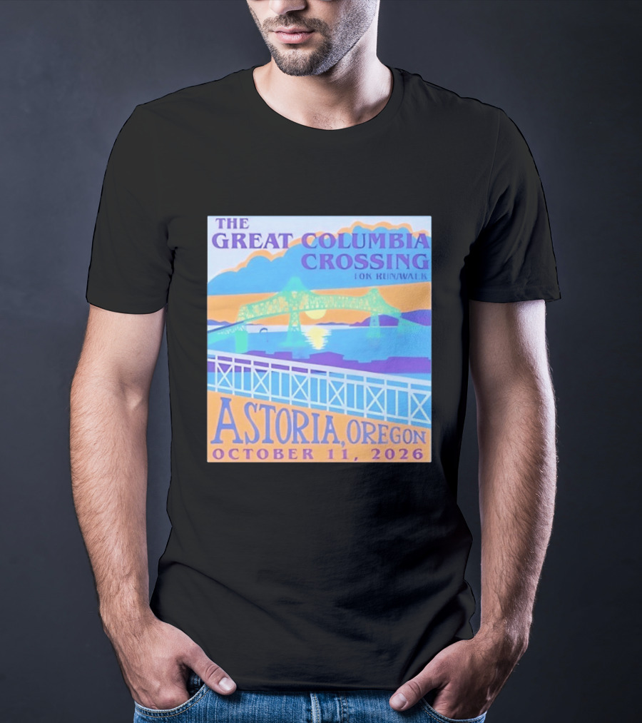 The Great Columbia Crossing 10K Run Walk Astoria Oregon October 11 2026 T-Shirt