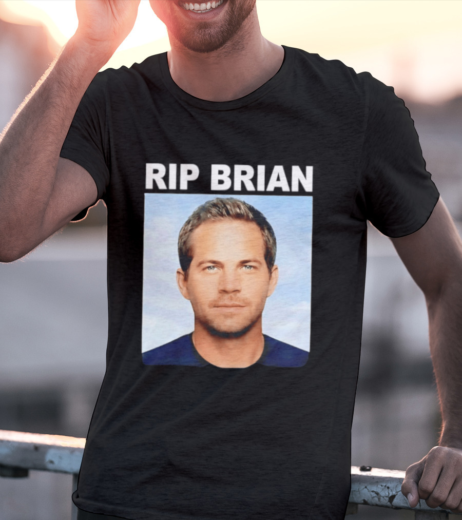 RIP Brian Vin Diesel Tribute Paul Walker Memorial T-Shirt