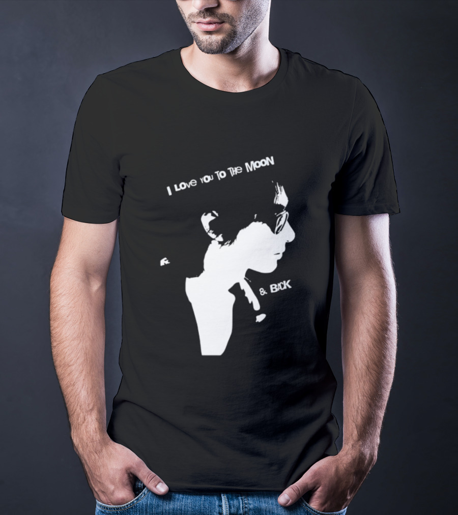 I Love You To The Moon And Back Romantic Expression T-Shirt