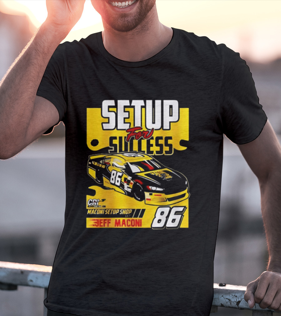 Setup For Success Jeff Maconi 86 Racing T-Shirt