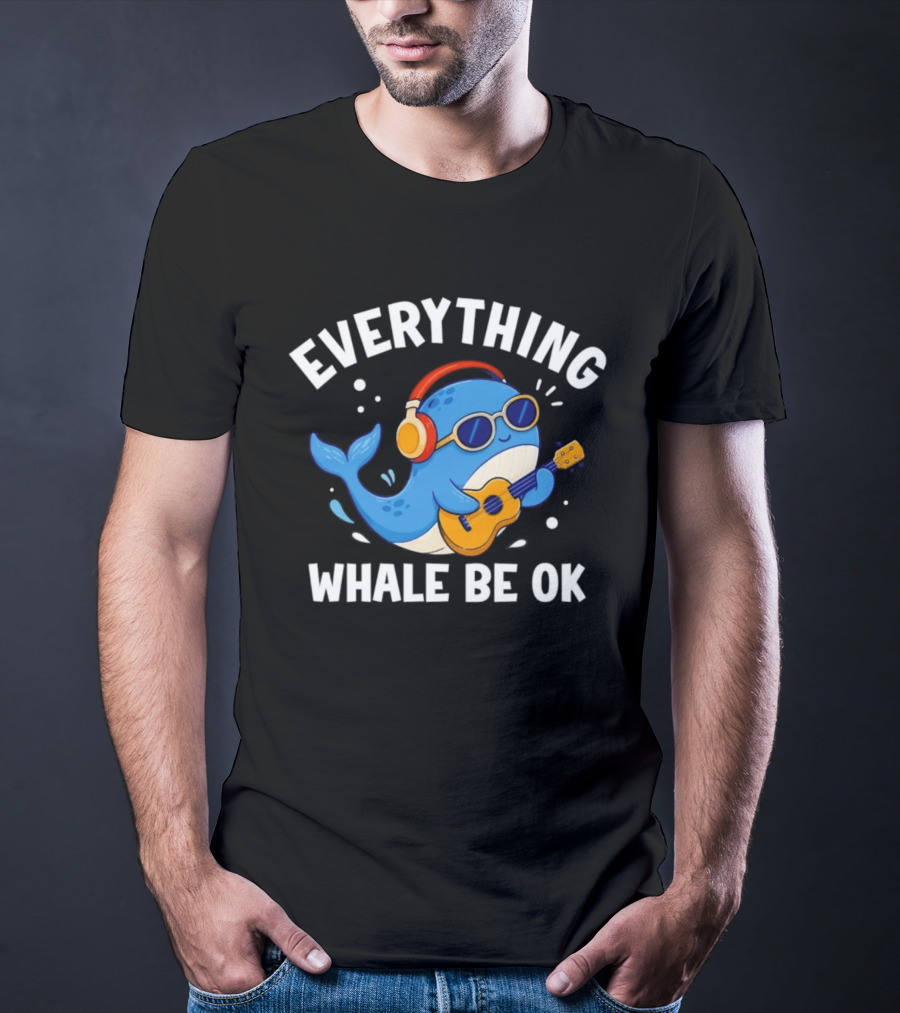 Everything Whale Be Ok Whale Playing Ukulele With Headphones Ocean Animal Music T-Shirt