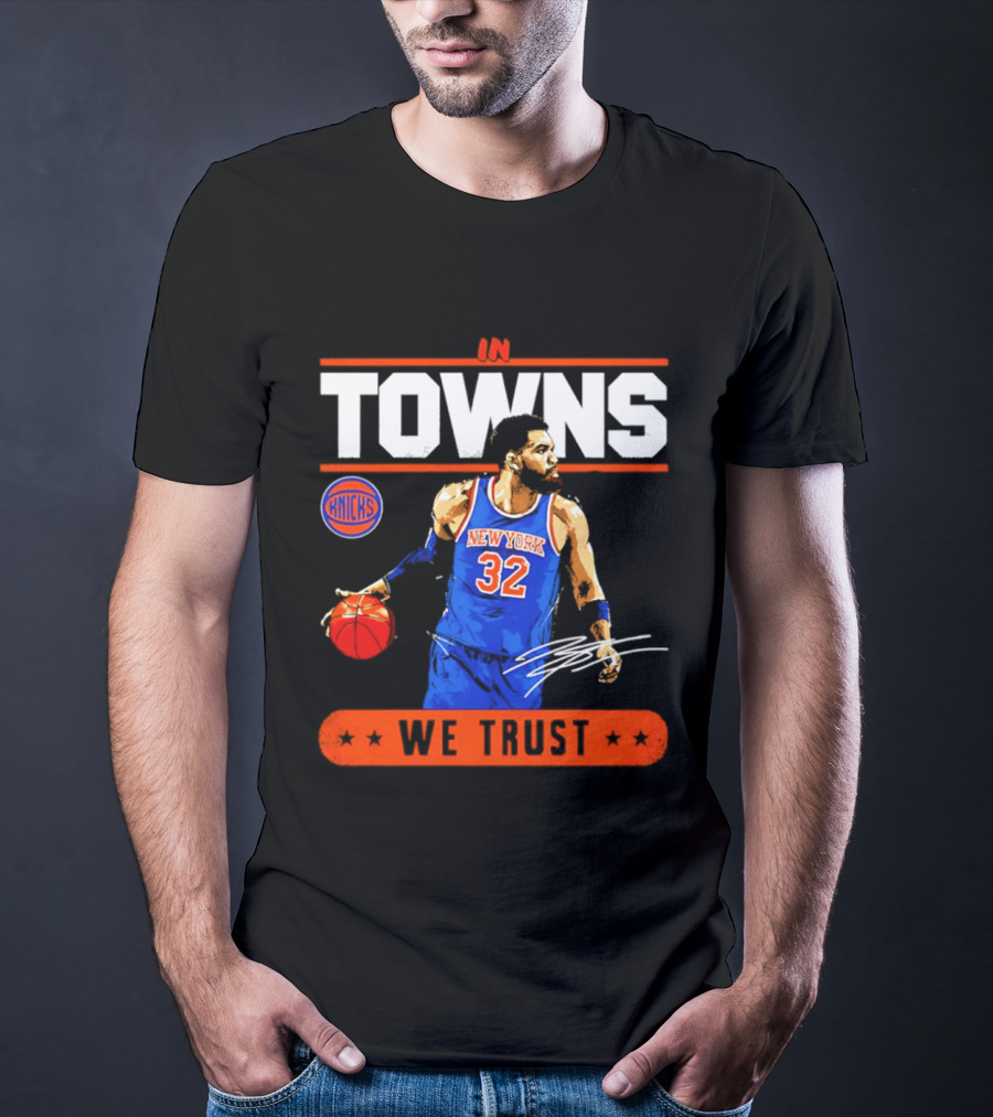 In Towns We Trust New York Knicks Basketball 32 T-Shirt