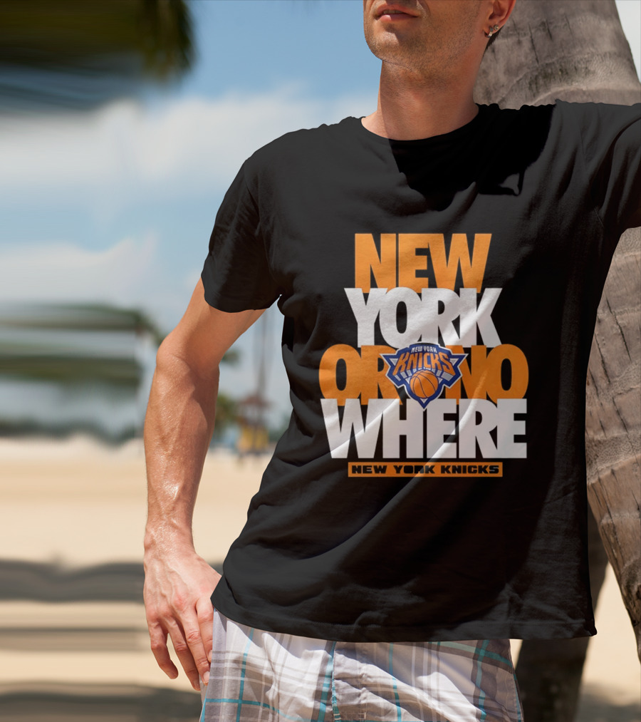 New York Knicks Basketball New York Or Nowhere 2026 T-Shirt