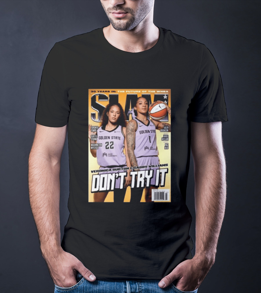 SLAM 30 Years WNBA Veronica Burton Gabby Williams Golden State Don't Try It T-Shirt