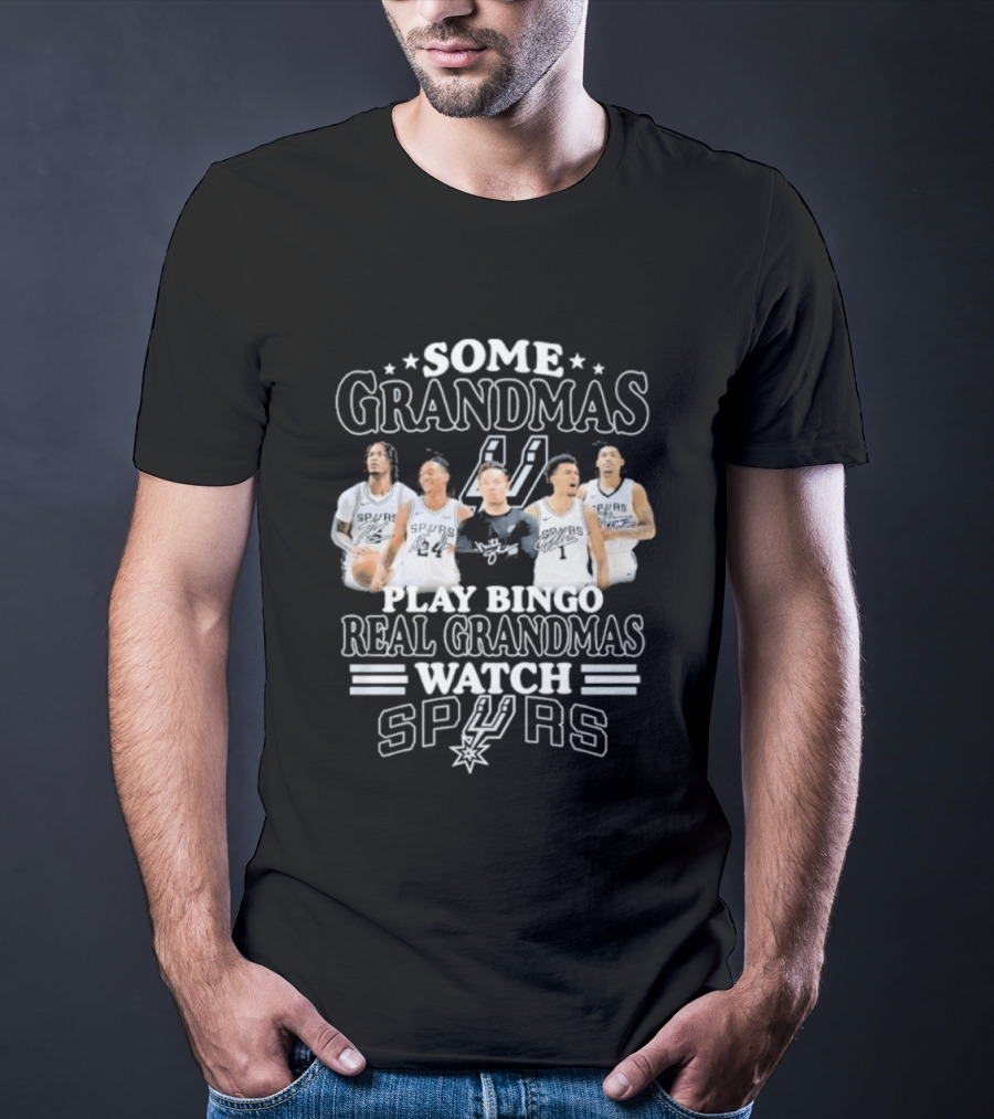 Some Grandmas Play Bingo Real Grandmas Spurs T-Shirt