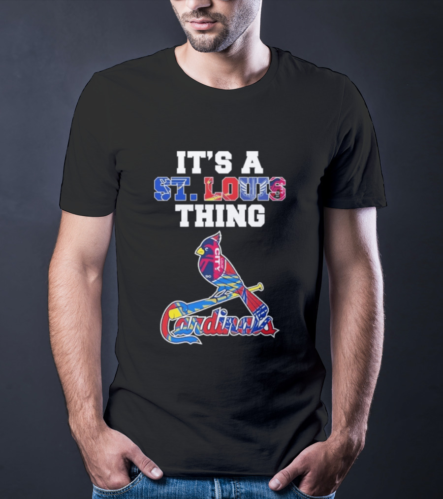 St. Louis Cardinals Sports Team It's A St. Louis Thing T-Shirt