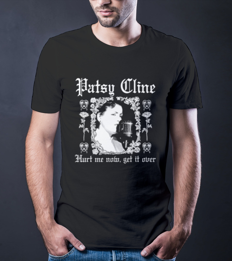 Patsy Cline Hurt Me Now Get It Over Vintage Style Floral Frame T-Shirt