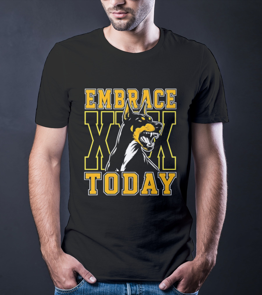 Embrace Today Doberman XX T-Shirt