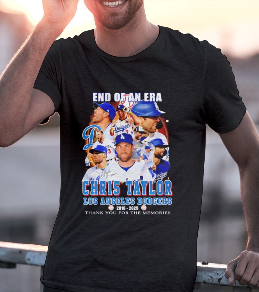 End Of An Era Chris Taylor Los Angeles Dodgers 2016 2025 Thank You For The Memories T-Shirt