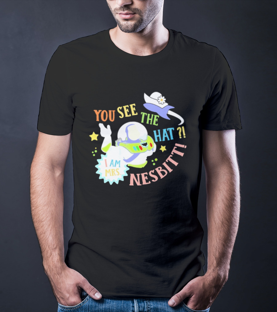 You See The Hat I Am Mrs Nesbitt Star Cartoon Astronaut T-Shirt