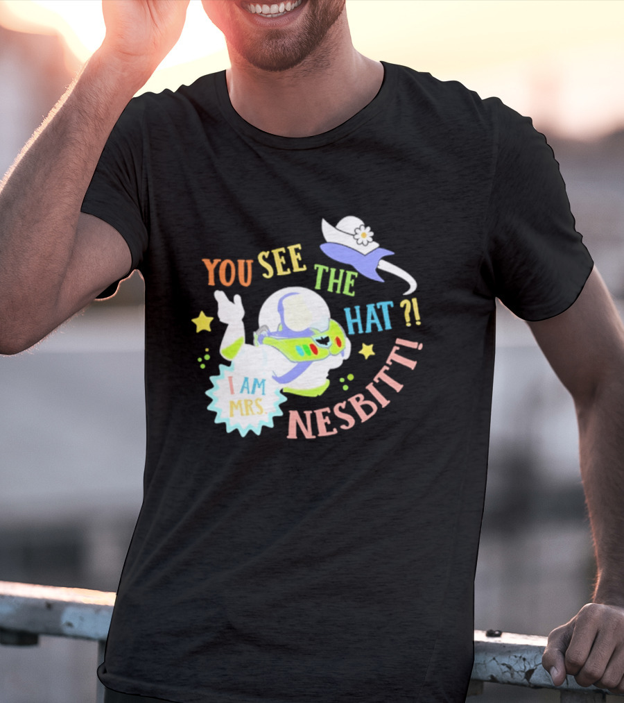 You See The Hat I Am Mrs Nesbitt Star Cartoon Astronaut T-Shirt