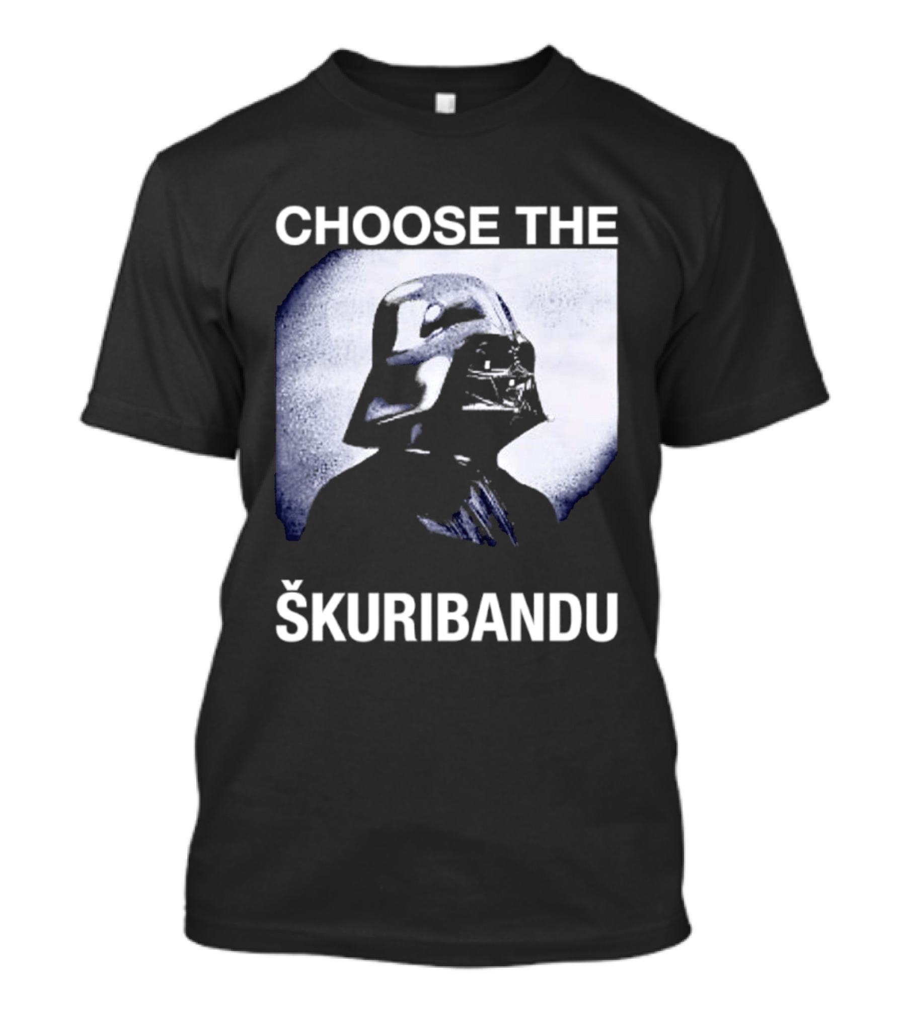 Darth Vader Star Wars Choose The Škuribandu T-Shirt