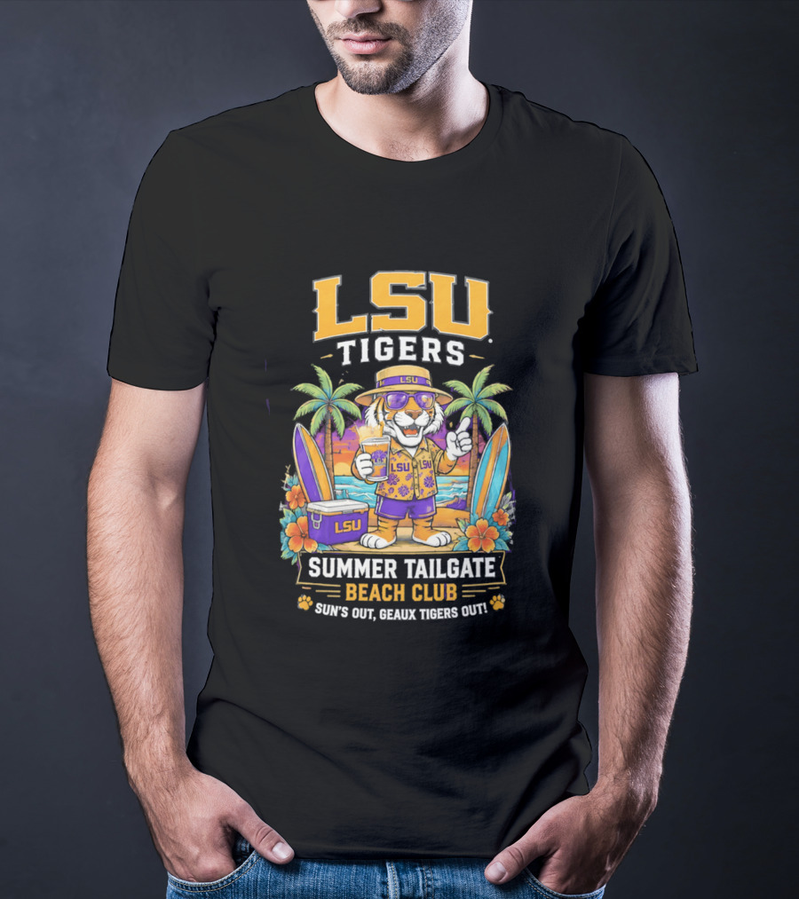 LSU Tigers Summer Tailgate Beach Club Sun's Out Geaux Tigers Out T-Shirt