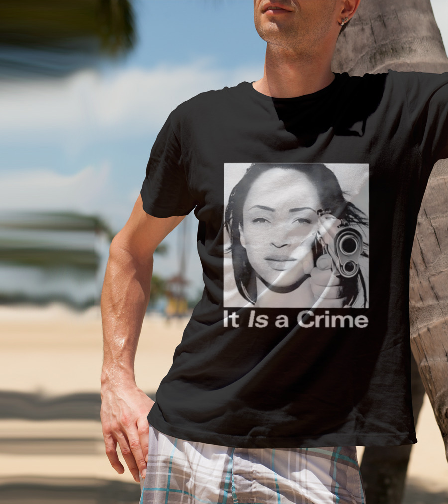 Sade Henryjawnson It Is A Crime Female Figure Pointing Pistol Image T-Shirt