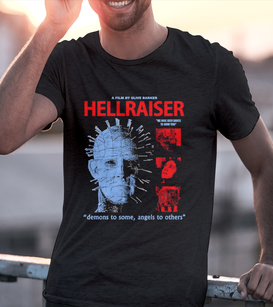 A Film By Clive Barker Hellraiser 1987 Pinhead We Have Such Sights To Show You Demons To Some Angels To Others T-Shirt