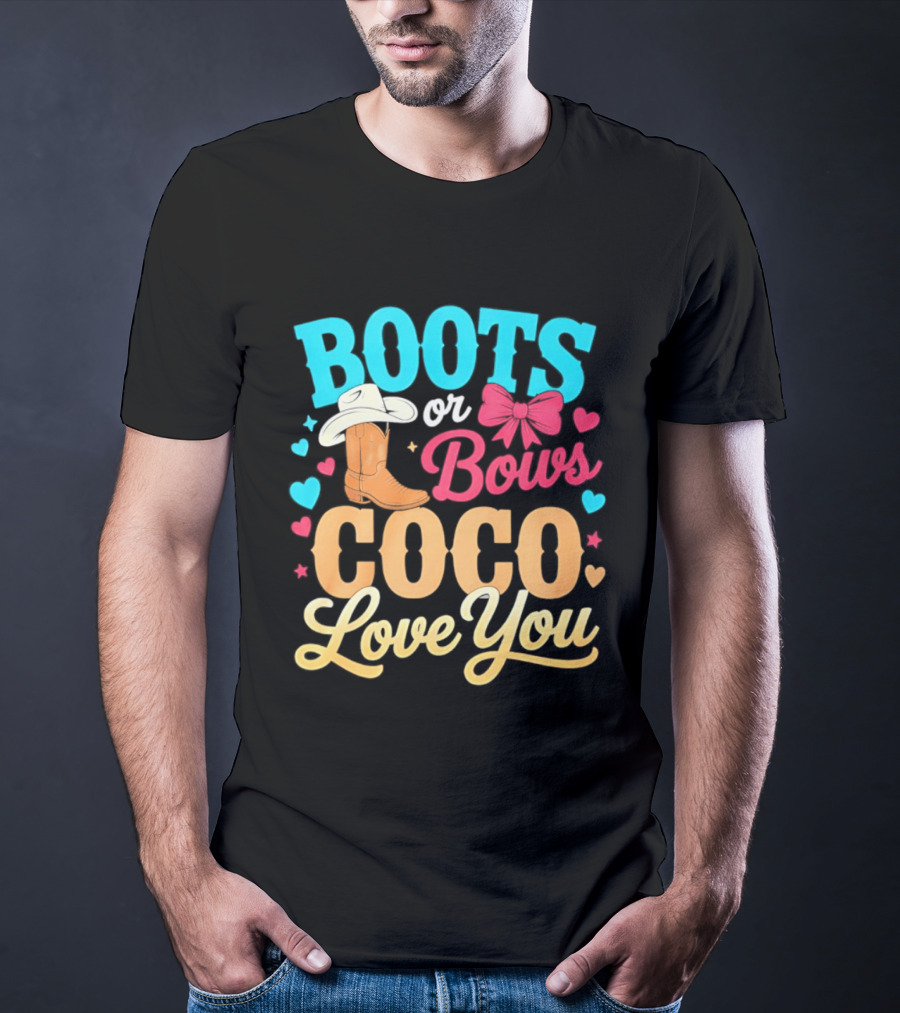 Boots Or Bows Coco Love You Gender Reveal Baby Shower Cowgirl T-Shirt