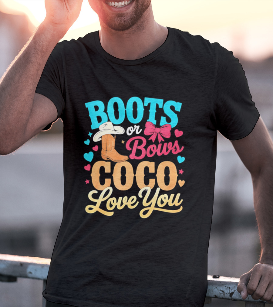 Boots Or Bows Coco Love You Gender Reveal Baby Shower Cowgirl T-Shirt