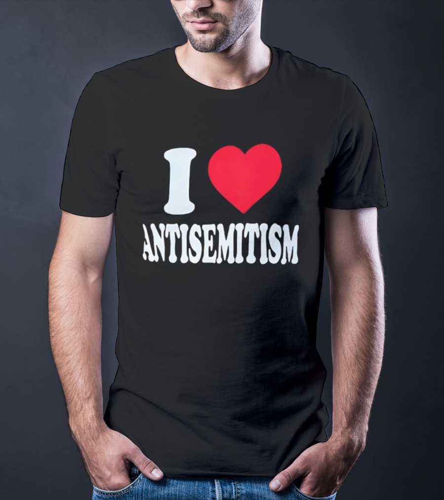 I Heart Antisemitism T-Shirt