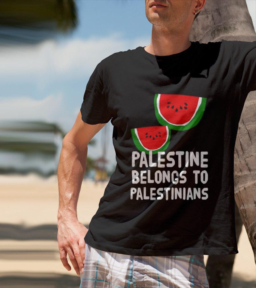 Palestine Belongs To Palestinians Watermelon T-Shirt