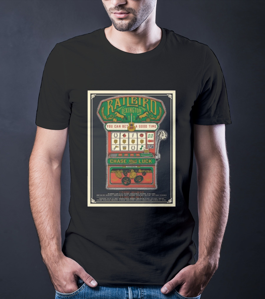 Railbird Music Festival Slot Machine Lexington Kentucky June 6 7 2026 Chase Your Luck T-Shirt