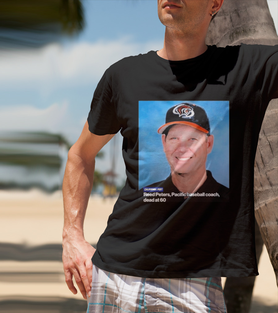 California Post Reed Peters Pacific Baseball Coach Remembered T-Shirt