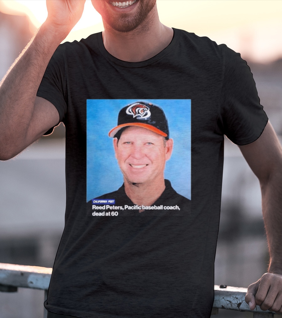 California Post Reed Peters Pacific Baseball Coach Remembered T-Shirt