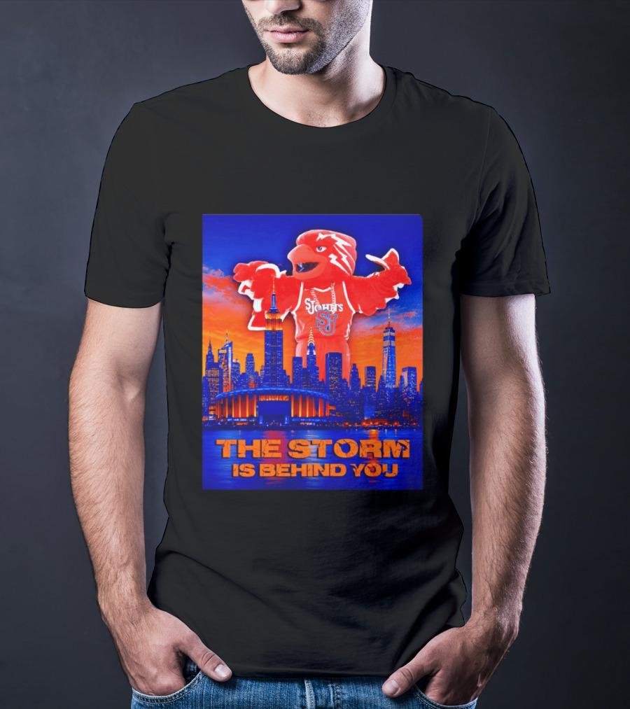 St John's University Red Storm Mascot With New York City Skyline The Storm Is Behind You T-Shirt