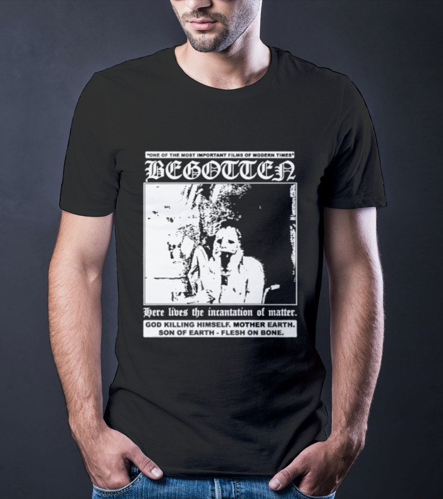 Begotten Most Important Films Modern Times Bootleg Surreal Cult Classic Horror Movie T-Shirt
