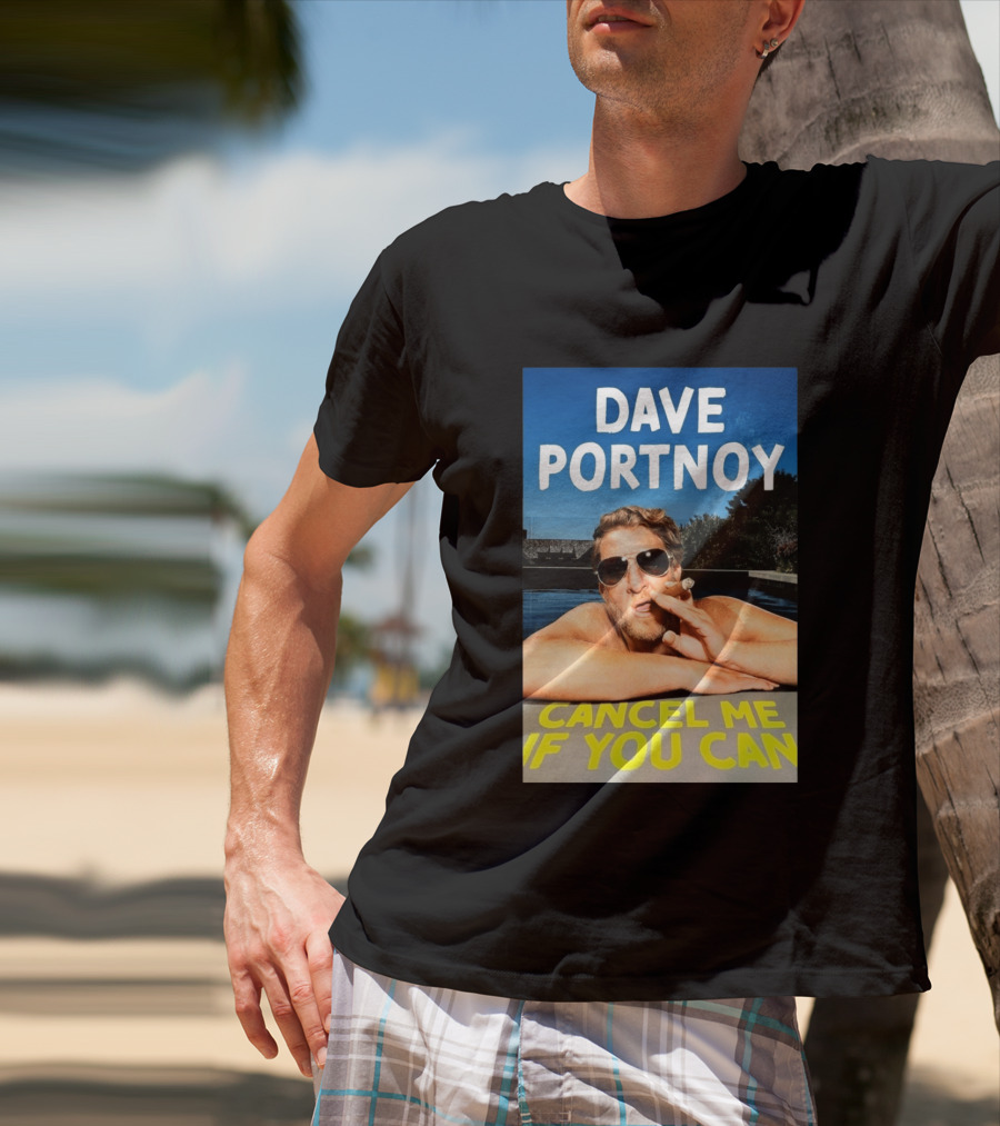 Dave Portnoy Cancel Me If You Can Cigarette Sunglasses Pool T-Shirt