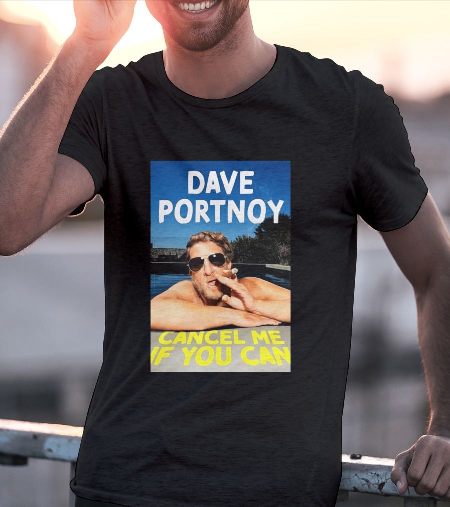 Dave Portnoy Cancel Me If You Can Cigarette Sunglasses Pool T-Shirt