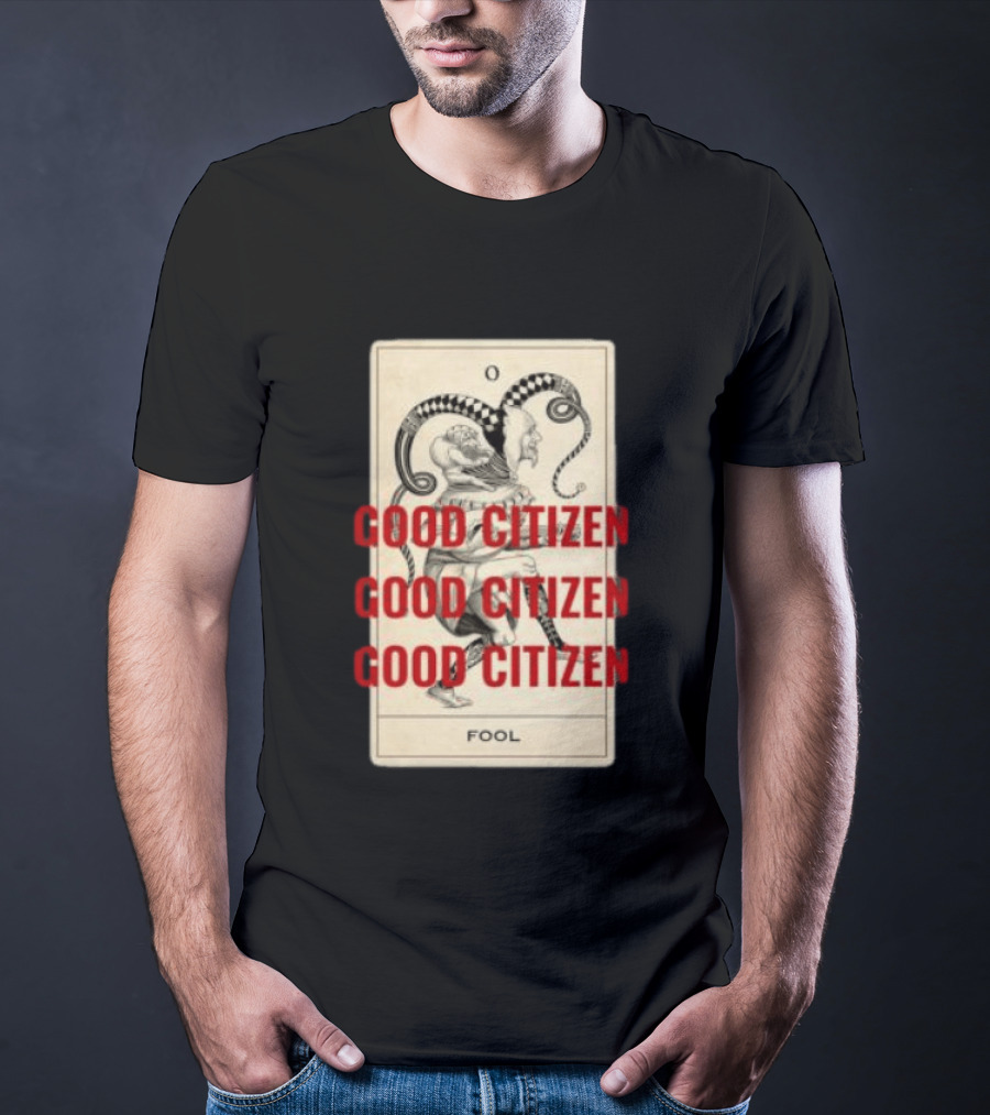 Lyah May Store Good Citizen Fool Card Oversized T-Shirt
