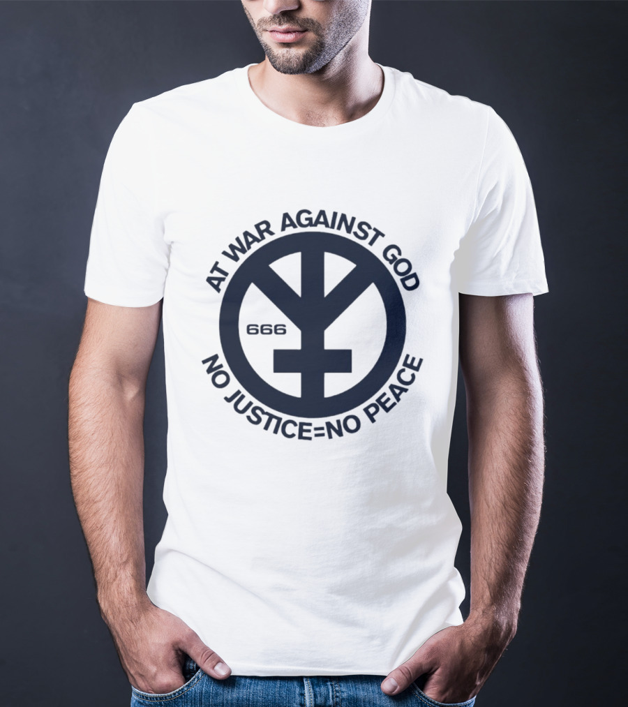 At War Against God 666 No Justice No Peace Branca Studio T-Shirt