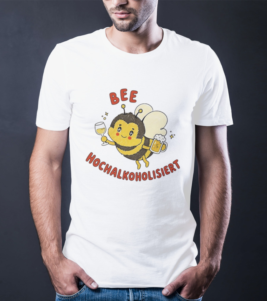 Bee Hochalkoholisiert Funny Drunk Bee Holding Beer Wine T-Shirt